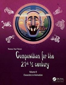 Composition for the 21st  century, Vol 2 : Characters in Animation