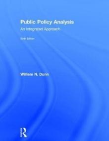 Public Policy Analysis : An Integrated Approach