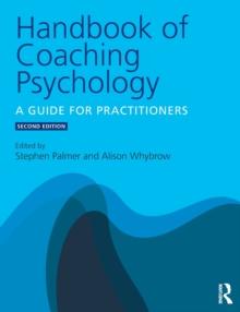 Handbook of Coaching Psychology : A Guide for Practitioners