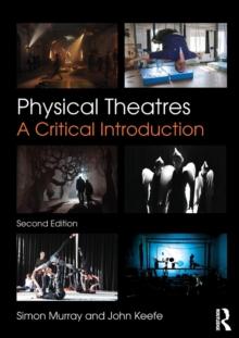 Physical Theatres : A Critical Introduction