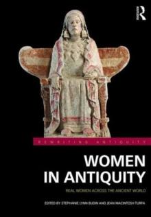 Women in Antiquity : Real Women across the Ancient World