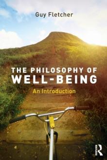 The Philosophy of Well-Being : An Introduction