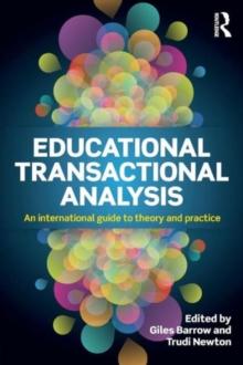 Educational Transactional Analysis : An international guide to theory and practice