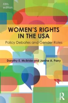 Women's Rights in the USA : Policy Debates and Gender Roles