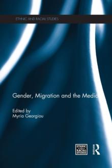 Gender, Migration and the Media