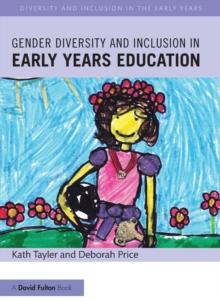 Gender Diversity and Inclusion in Early Years Education