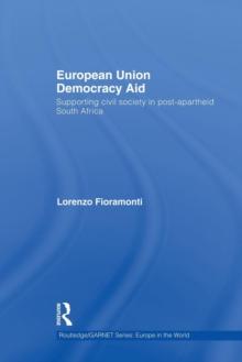 European Union Democracy Aid : Supporting civil society in post-apartheid South Africa