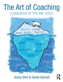 The Art of Coaching : A Handbook of Tips and Tools