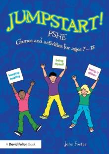 Jumpstart! PSHE : Games and activities for ages 7-13