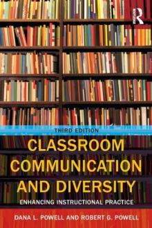 Classroom Communication and Diversity : Enhancing Instructional Practice