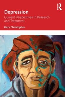 Depression : Current Perspectives in Research and Treatment