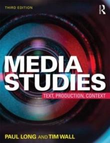 Media Studies : Texts, Production, Context