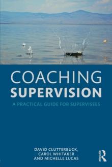 Coaching Supervision : A Practical Guide for Supervisees