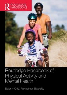 Routledge Handbook of Physical Activity and Mental Health