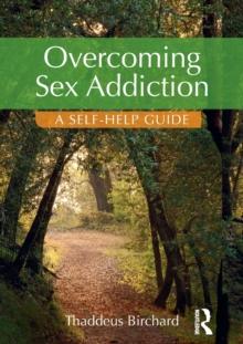 Overcoming Sex Addiction : A Self-Help guide