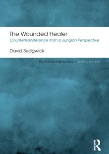 The Wounded Healer : Countertransference from a Jungian Perspective