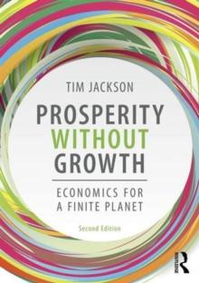 Prosperity Without Growth : Foundations For The Economy Of Tomorrow