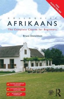 Colloquial Afrikaans : The Complete Course for Beginners