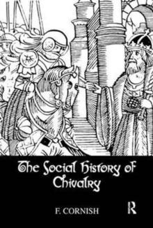 The Social History Of Chivalry