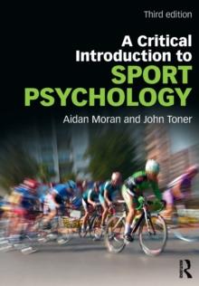 A Critical Introduction to Sport Psychology : A Critical Introduction