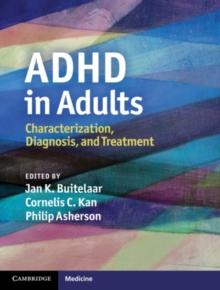 ADHD in Adults : Characterization, Diagnosis, and Treatment