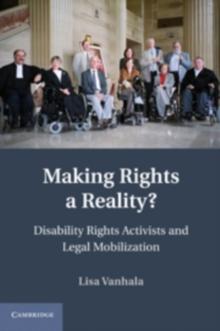 Making Rights a Reality? : Disability Rights Activists and Legal Mobilization