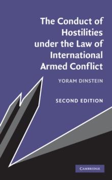 The Conduct of Hostilities under the Law of International Armed Conflict