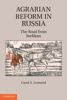 Agrarian Reform in Russia : The Road from Serfdom