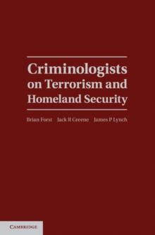 Criminologists on Terrorism and Homeland Security