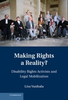 Making Rights a Reality? : Disability Rights Activists and Legal Mobilization