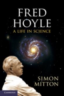 Fred Hoyle : A Life in Science