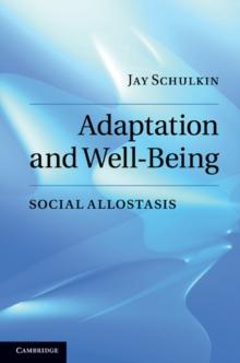 Adaptation and Well-Being : Social Allostasis