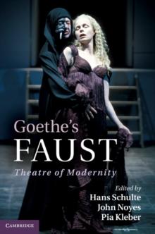 Goethe's Faust : Theatre of Modernity