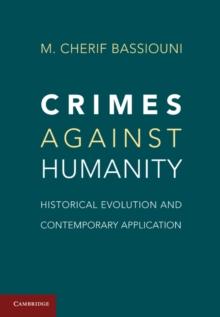 Crimes against Humanity : Historical Evolution and Contemporary Application