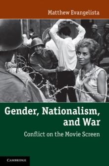 Gender, Nationalism, and War : Conflict on the Movie Screen