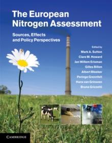 European Nitrogen Assessment : Sources, Effects and Policy Perspectives