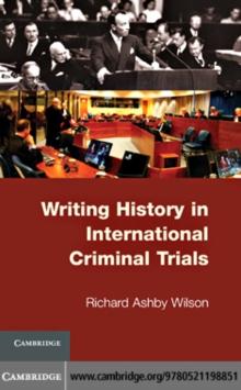 Writing History in International Criminal Trials