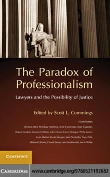 The Paradox of Professionalism : Lawyers and the Possibility of Justice