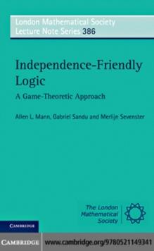 Independence-Friendly Logic : A Game-Theoretic Approach