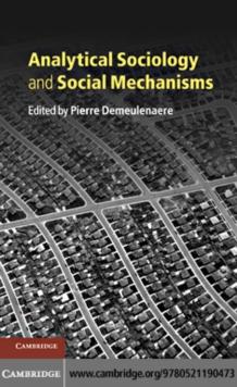 Analytical Sociology and Social Mechanisms