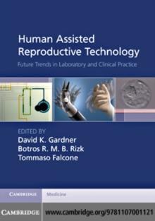 Human Assisted Reproductive Technology : Future Trends in Laboratory and Clinical Practice