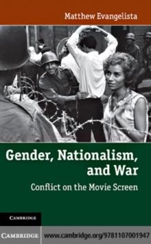 Gender, Nationalism, and War : Conflict on the Movie Screen