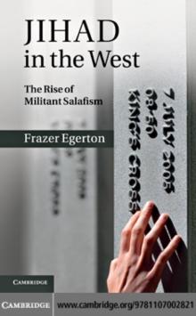 Jihad in the West : The Rise of Militant Salafism