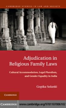 Adjudication in Religious Family Laws : Cultural Accommodation, Legal Pluralism, and Gender Equality in India