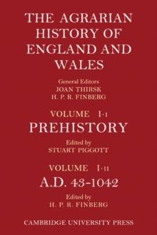 The Agrarian History of England and Wales: Volume 1, Prehistory to AD 1042