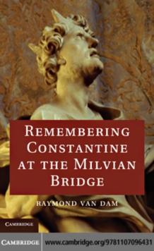 Remembering Constantine at the Milvian Bridge