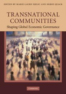 Transnational Communities : Shaping Global Economic Governance