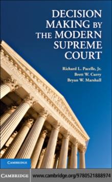 Decision Making by the Modern Supreme Court