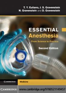 Essential Anesthesia : From Science to Practice