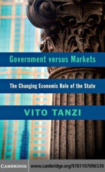 Government versus Markets : The Changing Economic Role of the State